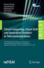 Cloud Computing, Smart Grid and Innovative Frontiers in Telecommunications: 9th EAI International Conference, CloudComp 2019, and 4th EAI International Conference, SmartGIFT 2019, Beijing, China, December 4-5, 2019, and December 21-22, 2019