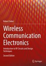 Wireless Communication Electronics: Introduction to RF Circuits and Design Techniques