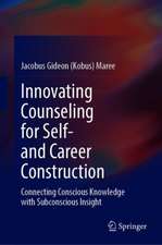 Innovating Counseling for Self- and Career Construction: Connecting Conscious Knowledge with Subconscious Insight