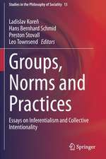 Groups, Norms and Practices: Essays on Inferentialism and Collective Intentionality