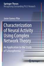 Characterization of Neural Activity Using Complex Network Theory: An Application to the Study of Schizophrenia