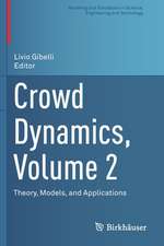 Crowd Dynamics, Volume 2