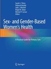 Sex- and Gender-Based Women's Health: A Practical Guide for Primary Care