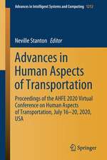 Advances in Human Aspects of Transportation: Proceedings of the AHFE 2020 Virtual Conference on Human Aspects of Transportation, July 16-20, 2020, USA