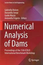 Numerical Analysis of Dams: Proceedings of the 15th ICOLD International Benchmark Workshop