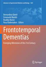 Frontotemporal Dementias: Emerging Milestones of the 21st Century