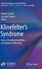 Klinefelter’s Syndrome: From a Disabling Condition to a Variant of Normalcy