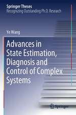 Advances in State Estimation, Diagnosis and Control of Complex Systems