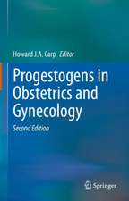 Progestogens in Obstetrics and Gynecology