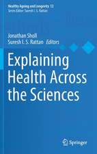 Explaining Health Across the Sciences