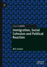 Immigration, Social Cohesion and Political Reaction