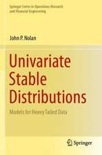 Univariate Stable Distributions: Models for Heavy Tailed Data