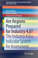 Are Regions Prepared for Industry 4.0?: The Industry 4.0+ Indicator System for Assessment