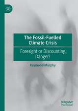 The Fossil-Fuelled Climate Crisis