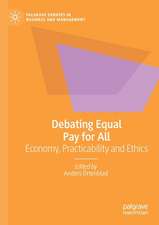 Debating Equal Pay for All: Economy, Practicability and Ethics