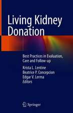 Living Kidney Donation: Best Practices in Evaluation, Care and Follow-up