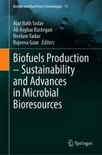 Biofuels Production – Sustainability and Advances in Microbial Bioresources