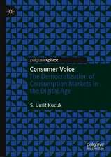 Consumer Voice: The Democratization of Consumption Markets in the Digital Age