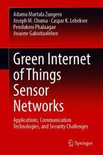 Green Internet of Things Sensor Networks: Applications, Communication Technologies, and Security Challenges