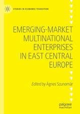 Emerging-market Multinational Enterprises in East Central Europe