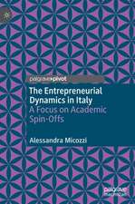 The Entrepreneurial Dynamics in Italy: A Focus on Academic Spin-Offs