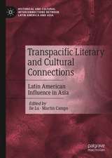 Transpacific Literary and Cultural Connections: Latin American Influence in Asia