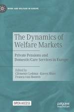 The Dynamics of Welfare Markets: Private Pensions and Domestic/Care Services in Europe