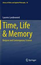 Time, Life & Memory: Bergson and Contemporary Science