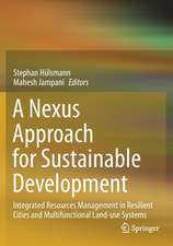 A Nexus Approach for Sustainable Development: Integrated Resources Management in Resilient Cities and Multifunctional Land-use Systems