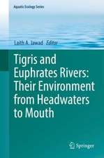 Tigris and Euphrates Rivers: Their Environment from Headwaters to Mouth