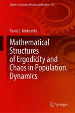 Mathematical Structures of Ergodicity and Chaos in Population Dynamics