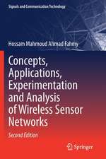 Concepts, Applications, Experimentation and Analysis of Wireless Sensor Networks