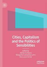 Cities, Capitalism and the Politics of Sensibilities