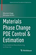 Materials Phase Change PDE Control & Estimation: From Additive Manufacturing to Polar Ice