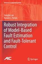 Robust Integration of Model-Based Fault Estimation and Fault-Tolerant Control