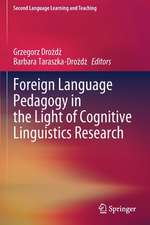 Foreign Language Pedagogy in the Light of Cognitive Linguistics Research