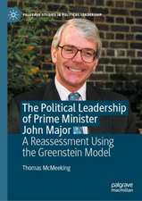 The Political Leadership of Prime Minister John Major: A Reassessment Using the Greenstein Model