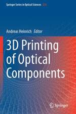 3D Printing of Optical Components