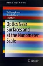 Optics Near Surfaces and at the Nanometer Scale