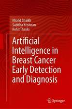 Artificial Intelligence in Breast Cancer Early Detection and Diagnosis