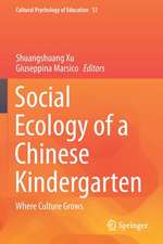 Social Ecology of a Chinese Kindergarten: Where culture grows