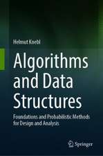 Algorithms and Data Structures: Foundations and Probabilistic Methods for Design and Analysis