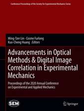 Advancement of Optical Methods & Digital Image Correlation in Experimental Mechanics: Proceedings of the 2020 Annual Conference on Experimental and Applied Mechanics