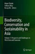 Biodiversity, Conservation and Sustainability in Asia: Volume 1: Prospects and Challenges in West Asia and Caucasus