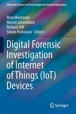 Digital Forensic Investigation of Internet of Things (IoT) Devices