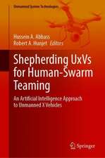 Shepherding UxVs for Human-Swarm Teaming: An Artificial Intelligence Approach to Unmanned X Vehicles