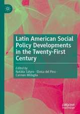 Latin American Social Policy Developments in the Twenty-First Century