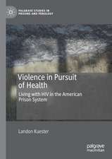 Violence in Pursuit of Health