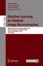 Machine Learning for Medical Image Reconstruction: Third International Workshop, MLMIR 2020, Held in Conjunction with MICCAI 2020, Lima, Peru, October 8, 2020, Proceedings