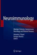 Neuroimmunology: Multiple Sclerosis, Autoimmune Neurology and Related Diseases